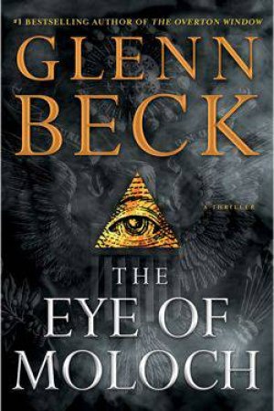 Eye of Moloch by Glenn Beck