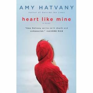 Heart Like Mine by Amy Hatvany