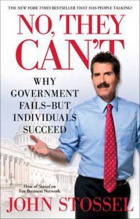 No, They Can't by John Stossel