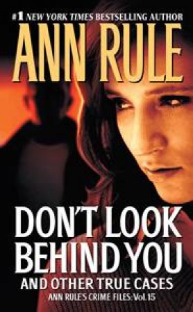 Don't Look Behind You by Ann Rule