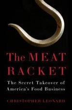 The Meat Racket The Secret Takeover of America