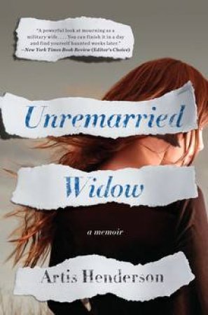 Unremarried Widow: A Memoir by Artis Henderson