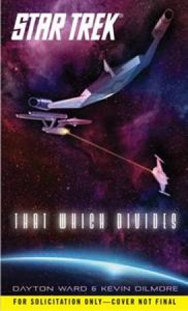 Star Trek: That Which Divides by Dayton Ward