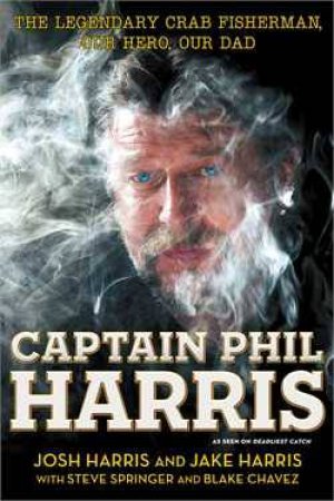 Captain Phil Harris by Josh Harris & Jake Harris