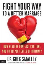 Fight Your Way to a Better Marriage