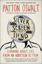 Silver Screen Fiend Learning About Life from an Addiction to Film