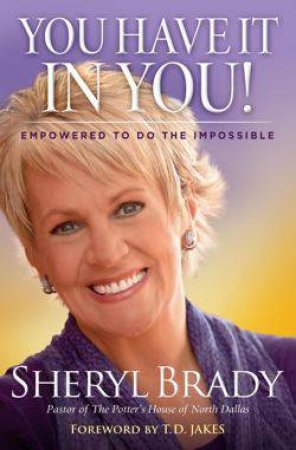 You Have It In You! by Sheryl Brady