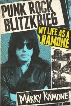 Punk Rock Blitzkrieg by Marky Ramone