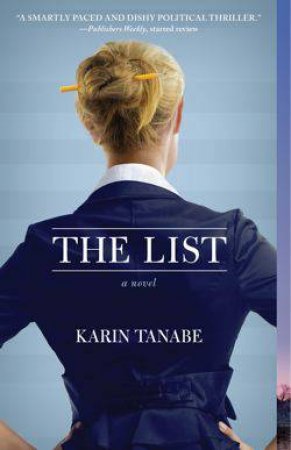 The List: A Novel by Karin Tanabe
