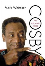 Cosby His Life and Times