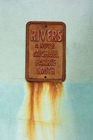 Rivers by Michael Farris Smith