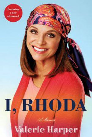 I, Rhoda by Valerie Harper