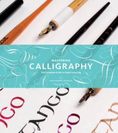 Mastering Calligraphy by Gaye Godfrey-Nicholls