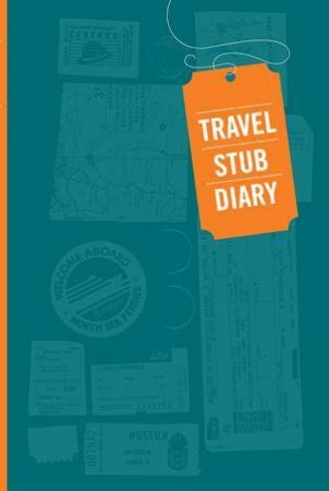 Travel Stub Diary by Various
