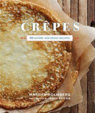 Crepes 50 Savory and Sweet Recipes