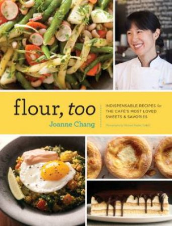 Flour, too by Joanne Chang