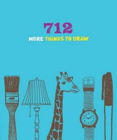 712 More Things to Draw  by Various 