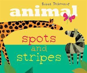 Animal Spots and Stripes by Britta Teckentrup