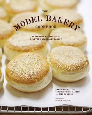 The Model Bakery Cookbook by Karen Mitchell