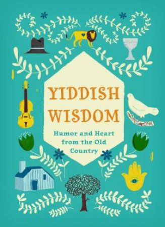 Yiddish Wisdom by Christopher Silas Neal