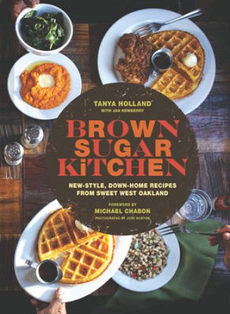 Brown Sugar Kitchen by Tanya Holland