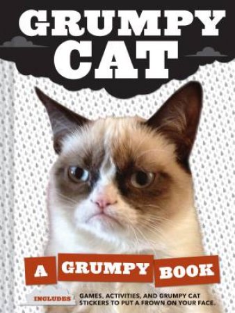 Grumpy Cat: A Grumpy Book by Grumpy Cat