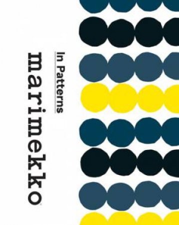 Marimekko: In Patterns by Various