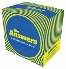 The Answers A  Conversation Game