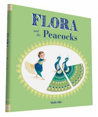 Flora and the Peacocks by Molly Idle