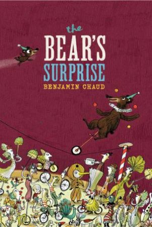 The Bear's Surprise by Benjamin Chaud