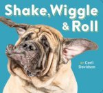 Shake Wiggle  Roll