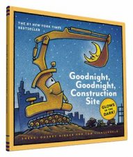 Goodnight Goodnight Construction Site GlowintheDark Edition