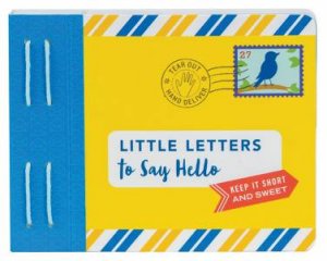 Little Letters To Say Hello by Lea Redmond