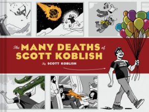 The Many Deaths Of Scott Koblish by Scott Koblish