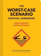 The WorstCase Scenario Survival Handbook