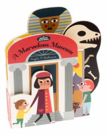 Bookscape Board Books: A Marvelous Museum by Ingela P. Arrhenius