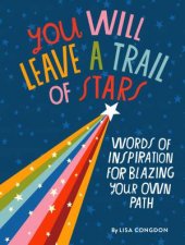 You Will Leave A Trail Of Stars