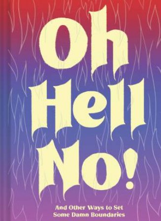 Oh Hell No by Sara Ahmed & Dani Katz