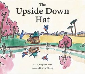 The Upside Down Hat by Stephen Barr & Gracey Zhang