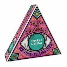 Trust The Triangle FortuneTelling Deck Pocket Gal Pal