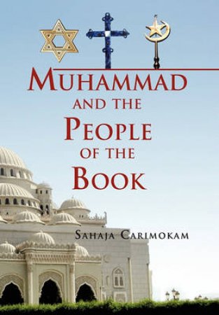 Muhammad and the People of the Book by Sahaja Carimokam