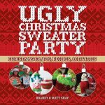 Ugly Christmas Sweater Party Christmas Crafts Recipes Activities