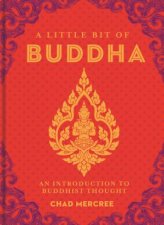 A Little Bit Of Buddha An Introduction To Buddhist Thought