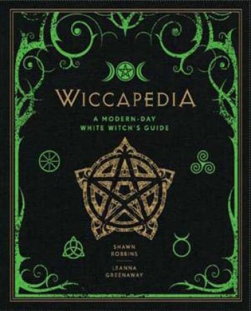 Wiccapedia by Shawn Robbins & Leanna Greenaway