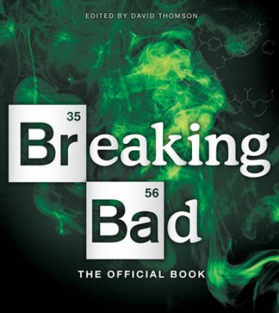 Breaking Bad: The Offical Book by David Thomson