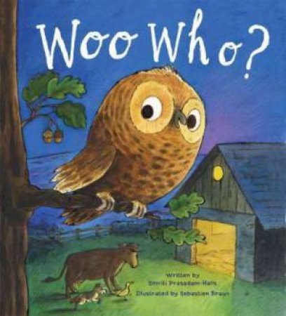 Woo Who? by Smriti Prasadam-Halls & Sebastien Braun