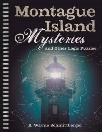 Montague Island Mysteries And Other Logic Puzzles