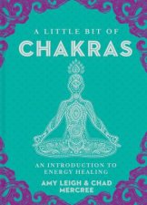 A Little Bit Of Chakras An Introduction To Energy Healing