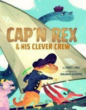Capn Rex  His Clever Crew