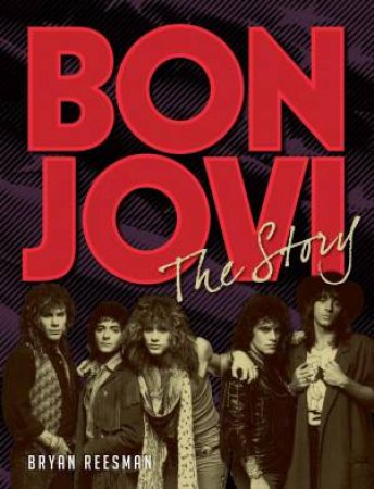 Bon Jovi by Bryan Reesman
